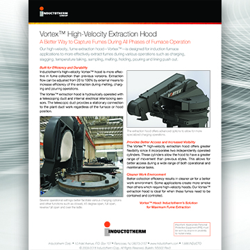 Vortex™ High-Velocity Extraction Hood Brochure, Related literature resource for Inductotherm's Heavy Steel Shell Furnaces